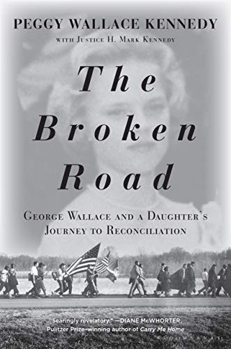 Broken Road: George Wallace and a Daughter's Journey