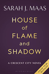 House of Flame and Shadow (Crescent City 3)