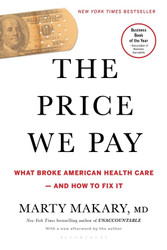 Price We Pay: What Broke American Health Care--and How to Fix It