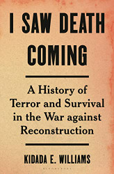 I Saw Death Coming: A History of Terror and Survival in the War