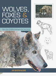 Wolves Foxes & Coyotes (Wildlife Painting Basics)
