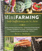 Mini Farming: Self-Sufficiency on 1/4 Acre