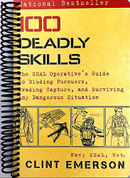 100 Deadly Skills: The SEAL Operative's Guide to Eluding Pursuers