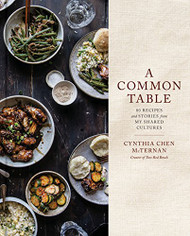Common Table: 80 Recipes and Stories from My Shared Cultures: A