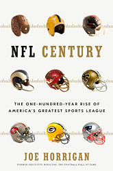 NFL Century: The One-Hundred-Year Rise of America's Greatest Sports