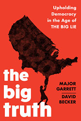 Big Truth: Upholding Democracy in the Age of "The Big Lie