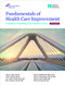 Fundamentals of Health Care Improvement: (Soft Cover)