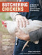 Butchering Chickens: A Guide to Humane Small-Scale Processing