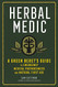 Herbal Medic: A Green Beret's Guide to Emergency Medical Preparedness