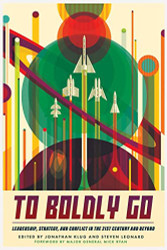 To Boldly Go: Leadership Strategy and Conflict in the 21st Century