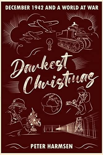 Darkest Christmas: December 1942 and a World at War