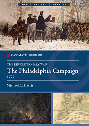 Philadelphia Campaign 1777 (Casemate Illustrated)