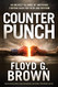 Counterpunch: An Unlikely Alliance of Americans Fighting Back