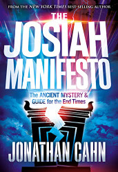 Josiah Manifesto: The Ancient Mystery & Guide for the End Times