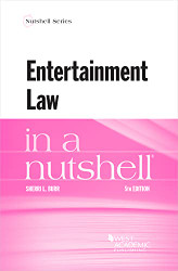Entertainment Law in a Nutshell (Nutshells)