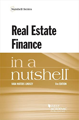 Real Estate Finance in a Nutshell (Nutshells)