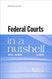Federal Courts in a Nutshell (Nutshells)