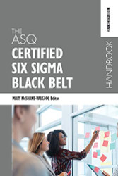 ASQ Certified Six Sigma Black Belt Handbook