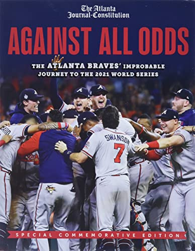 Against All Odds: The Atlanta Braves' Improbable Journey to the 2021