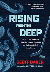 Rising From the Deep: The Seattle Kraken a Tenacious Push