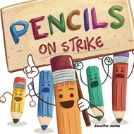 Pencils on Strike: A Funny Rhyming Read Aloud Kid's Book