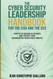 CyberSecurity Leadership Handbook for the CISO and the CEO