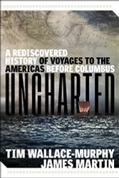 Uncharted: A Rediscovered History of Voyages to the Americas Before