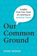 Our Common Ground: Insights from Four Years of Listening to American
