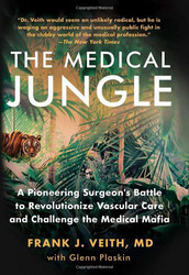 Medical Jungle: A Pioneering Surgeon's Battle to Revolutionize