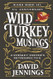 Wild Turkey Musings: A Whiskey Writer's Retrospective