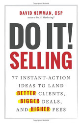 Do It! Selling: 77 Instant-Action Ideas to Land Better Clients Bigger