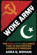 Woke Army: The Red-Green Alliance That Is Destroying America's