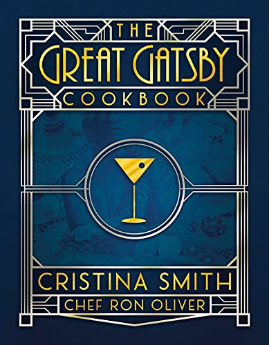 Great Gatsby Cookbook: Five Fabulous Roaring '20s Parties