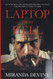 Laptop from Hell: Hunter Biden Big Tech and the Dirty Secrets