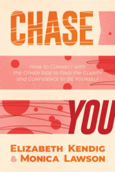 Chase You: How to Connect with the Other Side to Find the Clarity