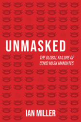 Unmasked: The Global Failure of COVID Mask Mandates