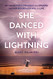 She Danced with Lightning