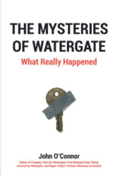Mysteries of Watergate: What Really Happened