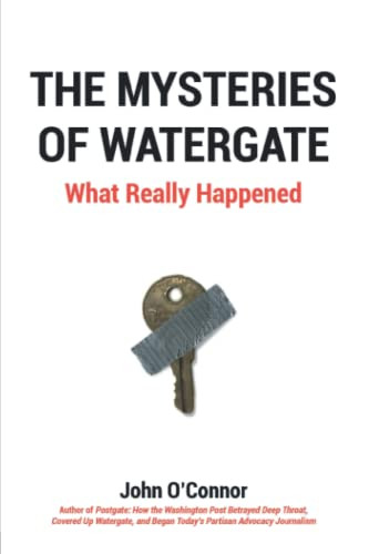 Mysteries of Watergate: What Really Happened