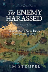 Enemy Harassed: Washington's New Jersey Campaign of 1777