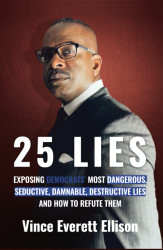 25 Lies: Exposing Democrats' Most Dangerous Seductive Damnable