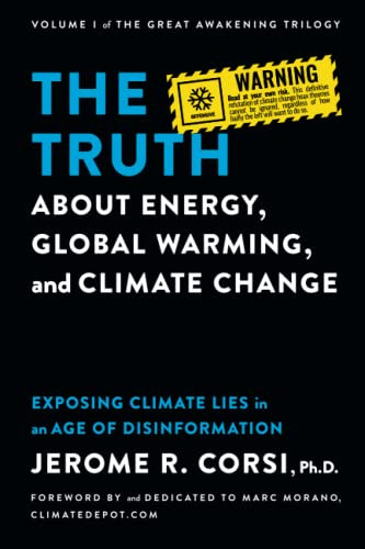 Truth about Energy Global Warming and Climate Change