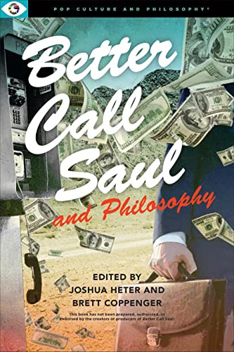 Better Call Saul and Philosophy (Pop Culture and Philosophy 8)