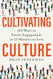 Cultivating Culture: 101 Ways to Foster Engagement in 15 Minutes or