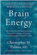 Brain Energy: A Revolutionary Breakthrough in Understanding Mental