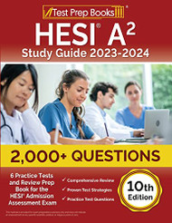 HESI A2 Study Guide 2023-2024: 2000+ Questions