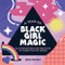 Year of Black Girl Magic