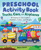 Preschool Activity Book Trucks Cars and Airplanes