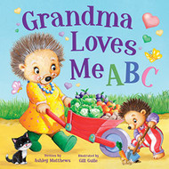 Grandma Loves Me ABC: From A to Z see how much Grandma Loves You
