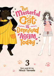 Masterful Cat Is Depressed Again Today volume 3